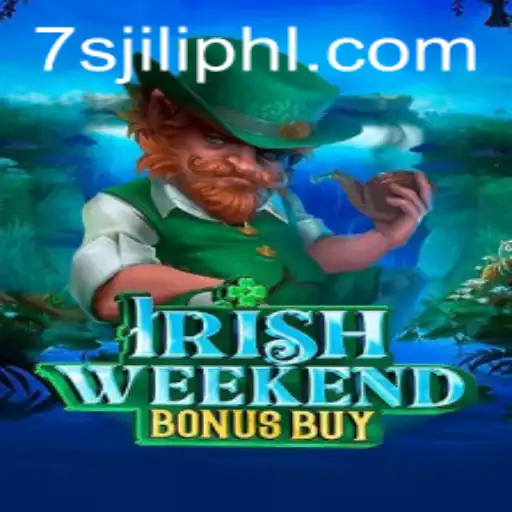 Unveiling 'IrishWeekendBonusBuy': A Thrilling Casino Adventure with 7s Jili
