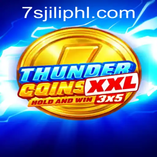 Explore the Exciting World of ThunderCoinsXxl with 7s Jili